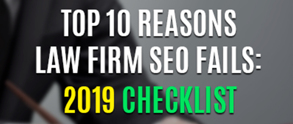 Law Firm SEO Fails to Avoid: 2019 Checklist