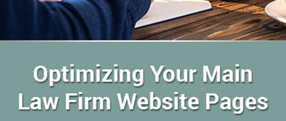 Optimizing Your Main Law Firm Website Pages for SEO, CRO