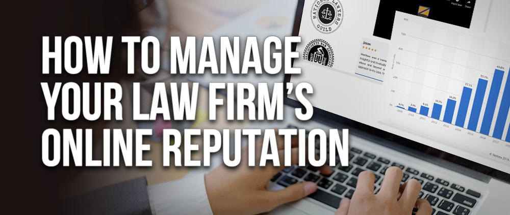 How to Manage Your Law Firm’s Online Reputation